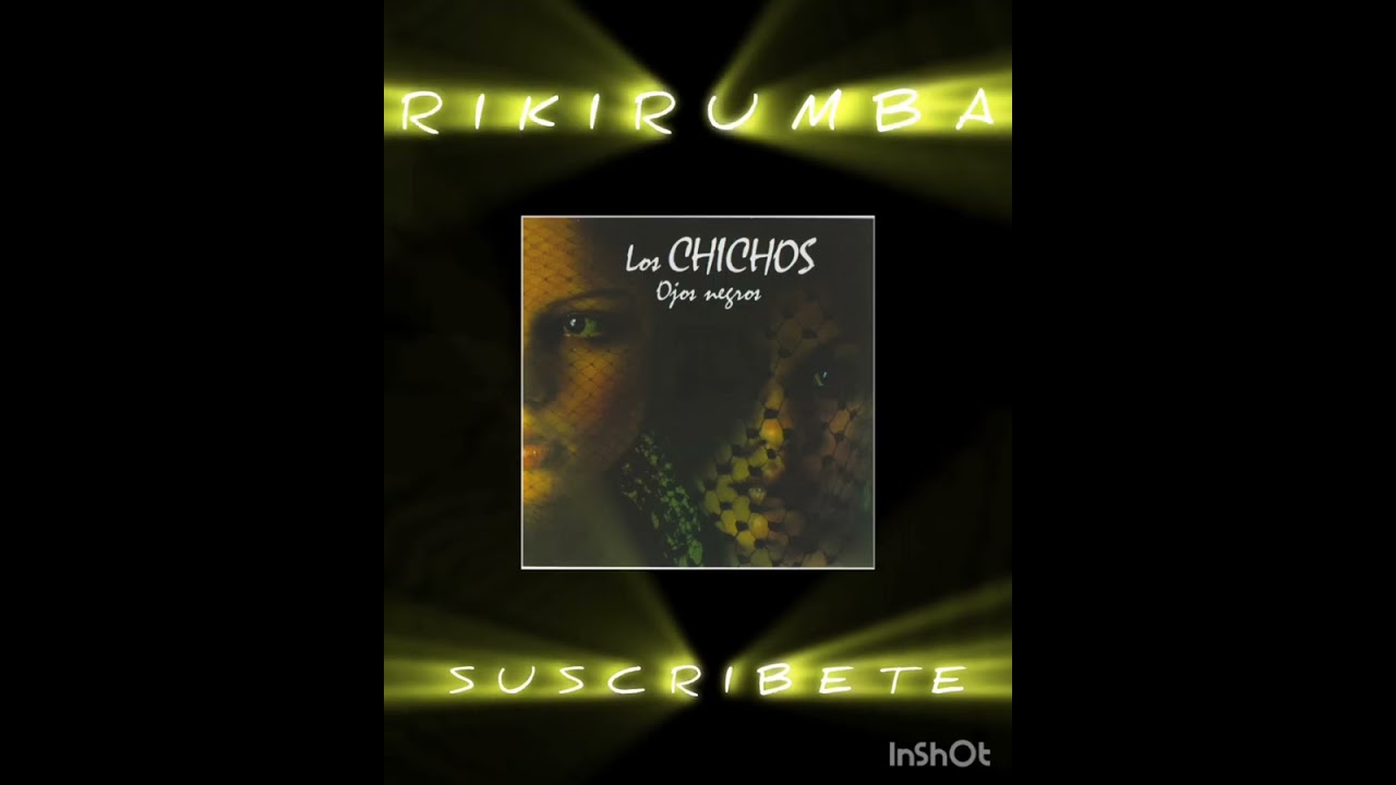 LOS CHICHOS - օյօՏ ղҽցɾօՏ
