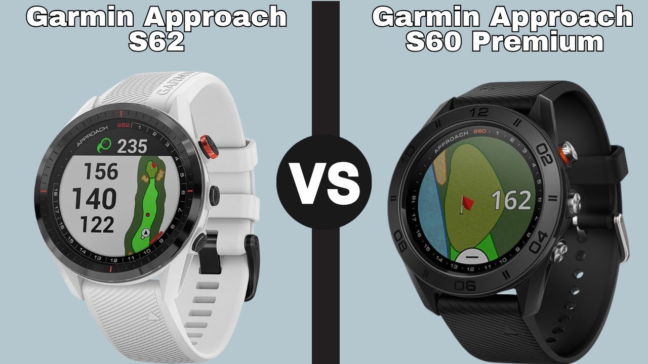 Garmin Approach S62 vs S60 Premium 2025: Which is the Best Watch to Buy?