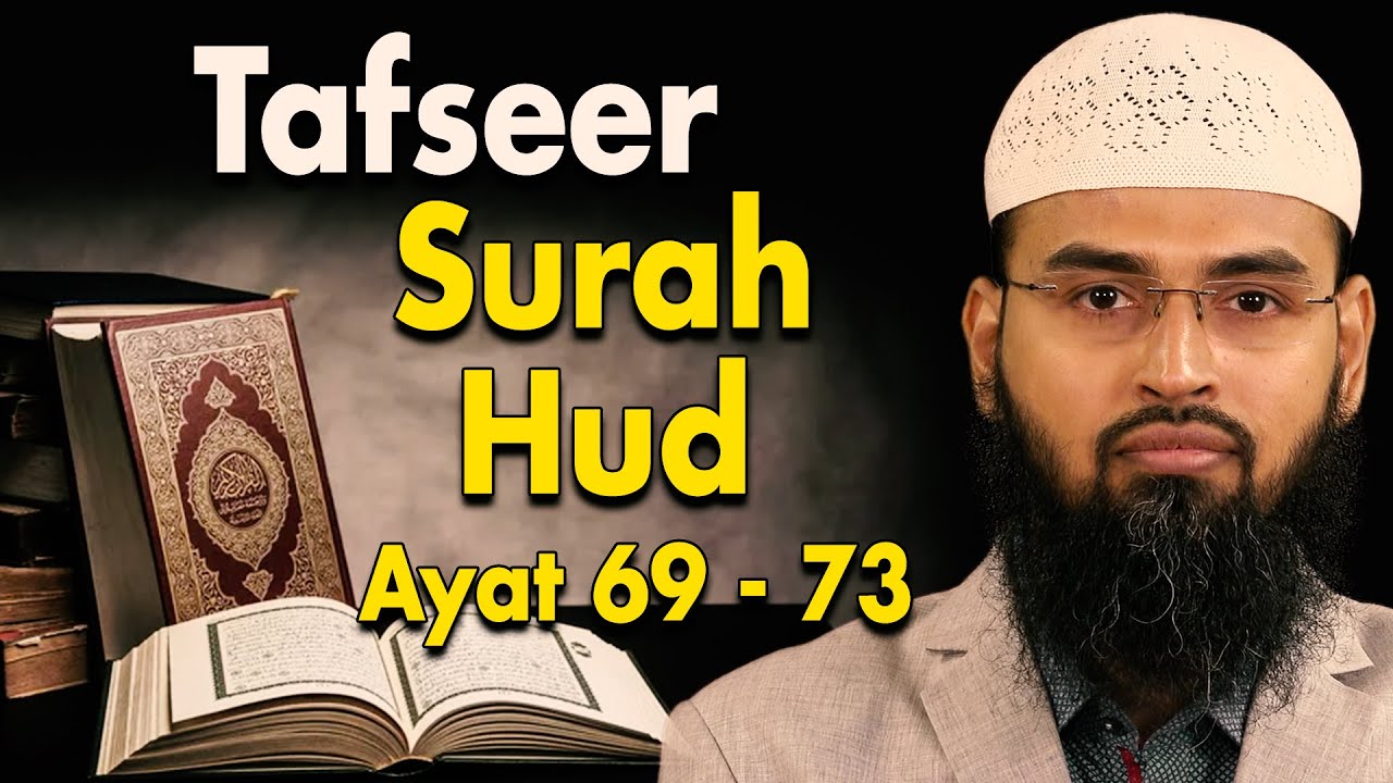 Tafseer - Surah Hud Ayat 69 - 73 By Adv. Faiz Syed