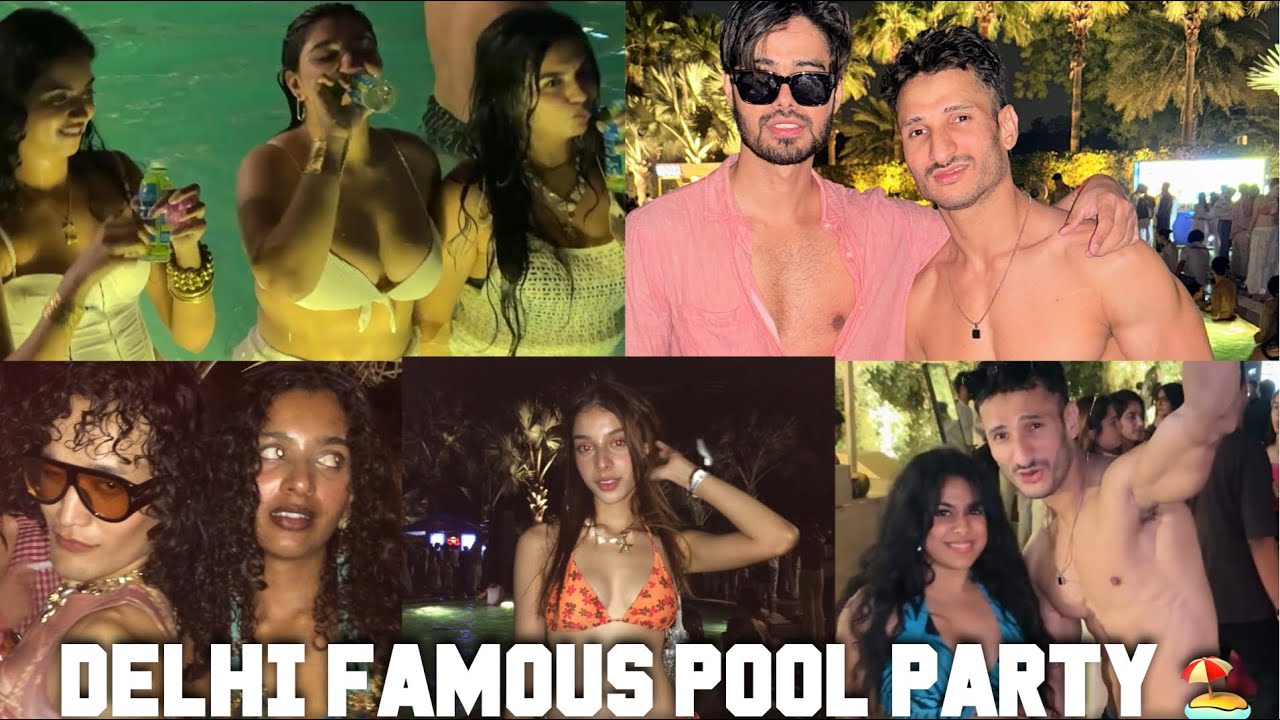 DELHI FAMOUS POOL PARTY 🎉 