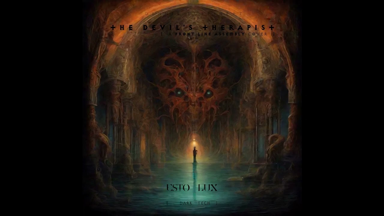 The Devil's Therapist: Esto Lux (Dark Tech)