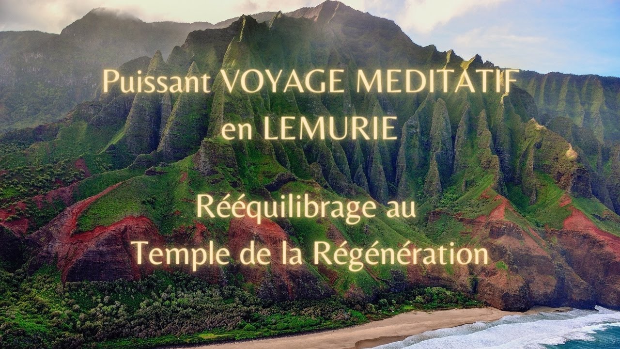 ✨ PUISSANT VOYAGE MEDITATIF en LEMURIE au TEMPLE de la REGENERATION ✨