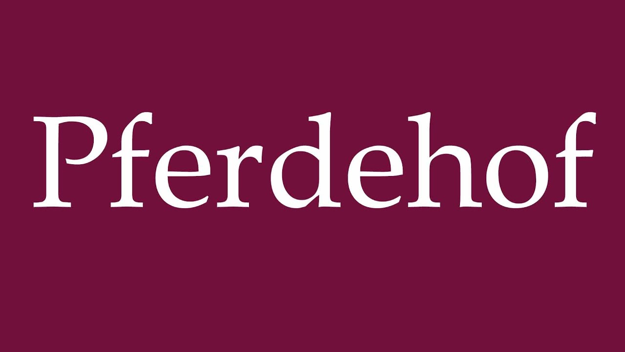 How to Pronounce ''Pferdehof'' (Horse farm) Correctly in German