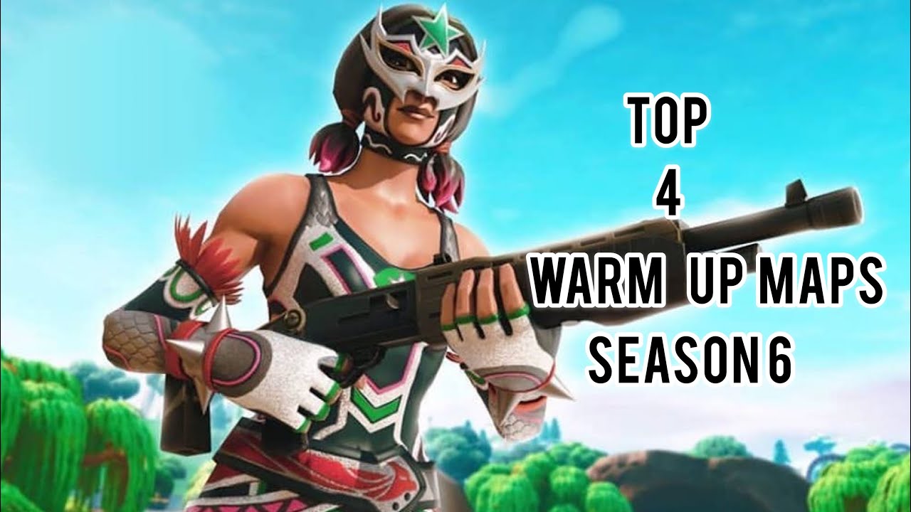 Best fortnite warm up maps in season 6