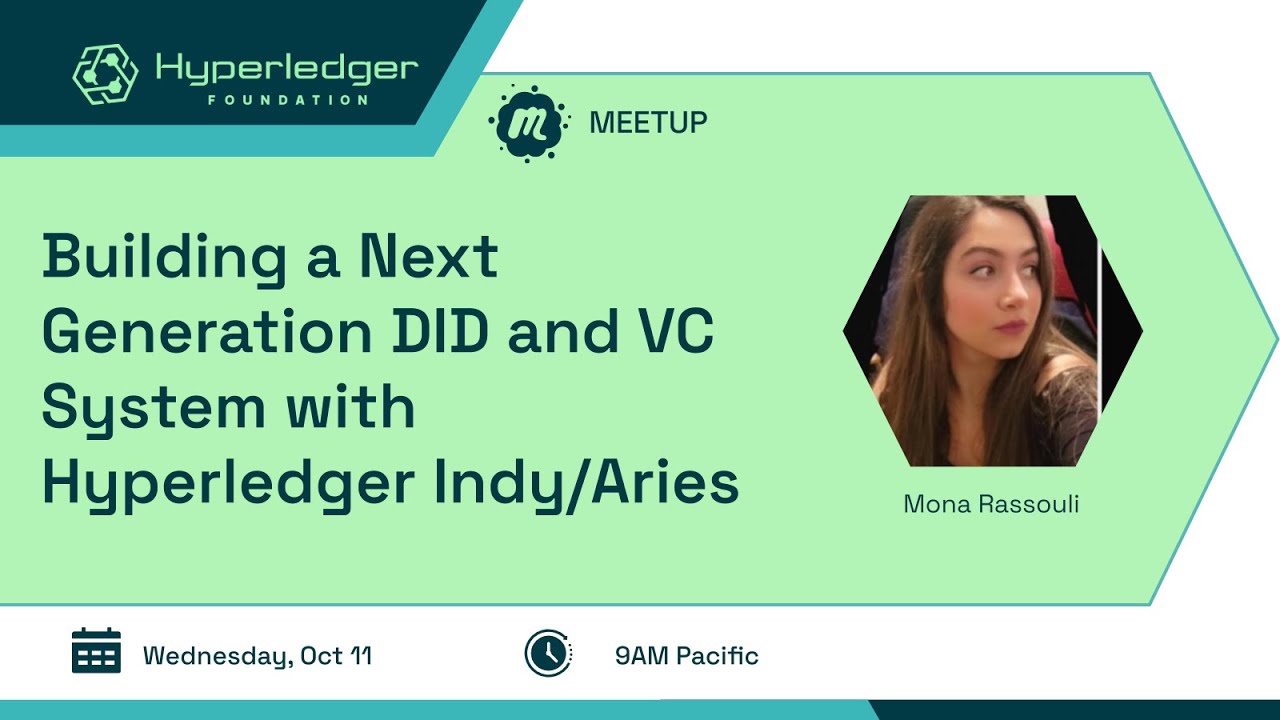 Building a Next Generation DID and VC System with Hyperledger Indy/Aries