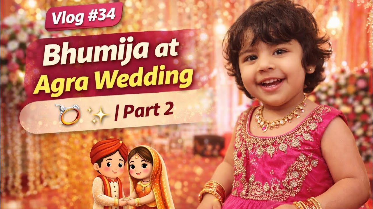 Vlog #34 | Bhumija at Agra Wedding 💍✨ | Part 2
