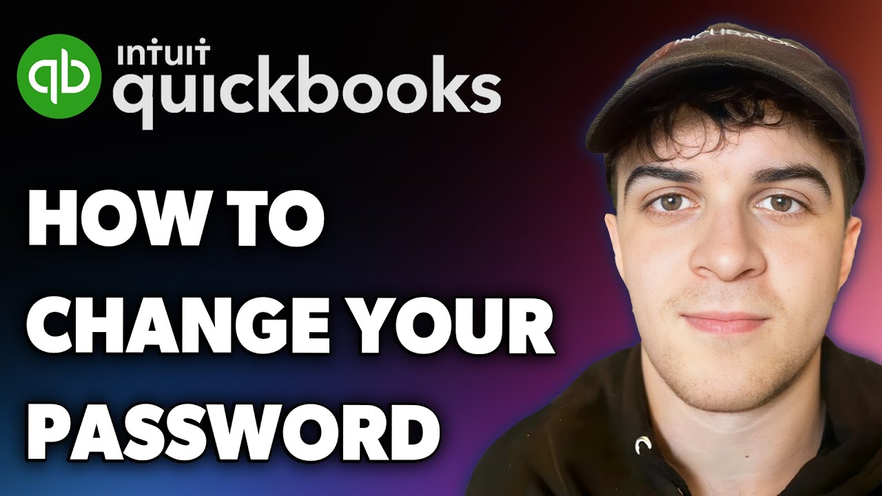 How to Change Your Quickbooks Password (Full 2025 Guide)