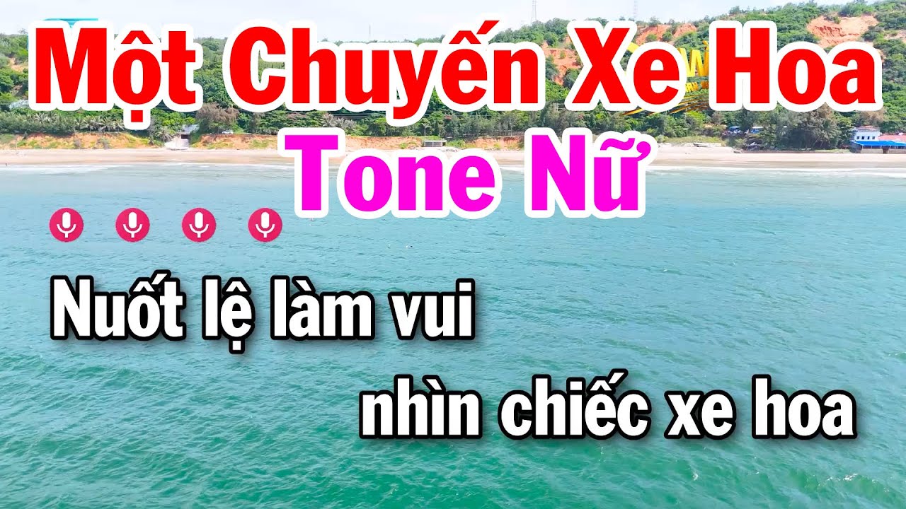 Karaoke Một Chuyến Xe Hoa Tone Nữ Nhạc Sống Rumba Dễ Hát