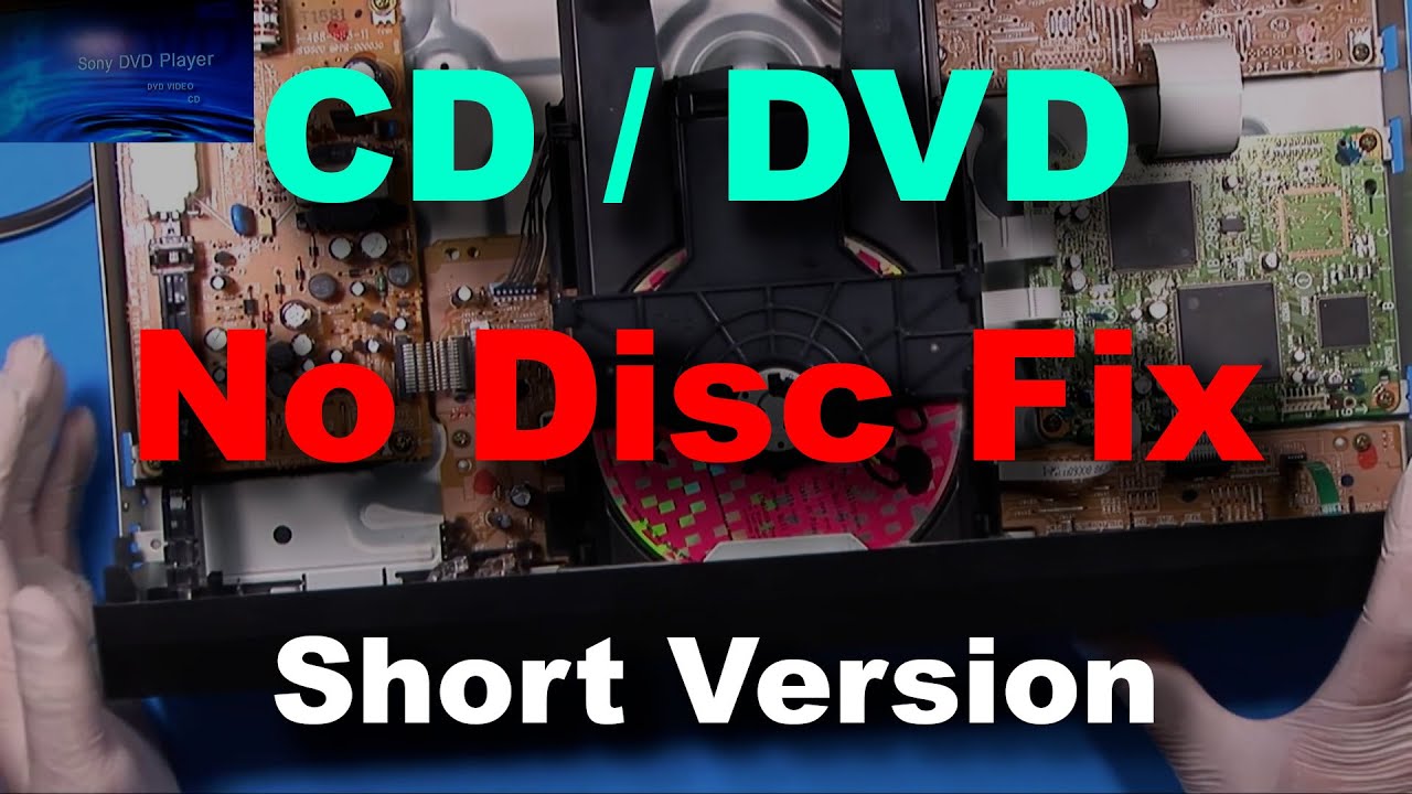 CD / DVD No Disc - How to Fix - Won't play disc