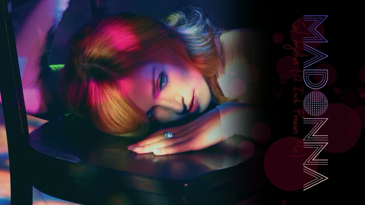 #Madonna - Get Together (12 Inch Forever Mix)