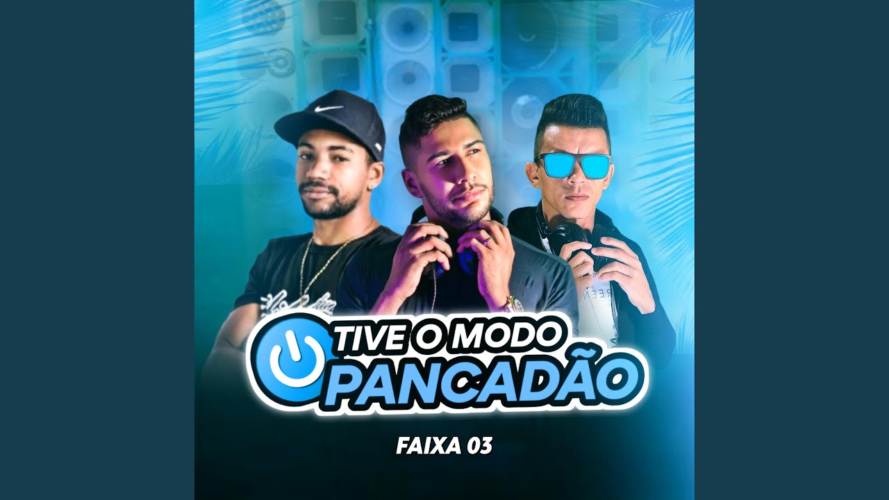 ATIVE O MODO PANCADÃO FAIXA 03 (Radio Edit)