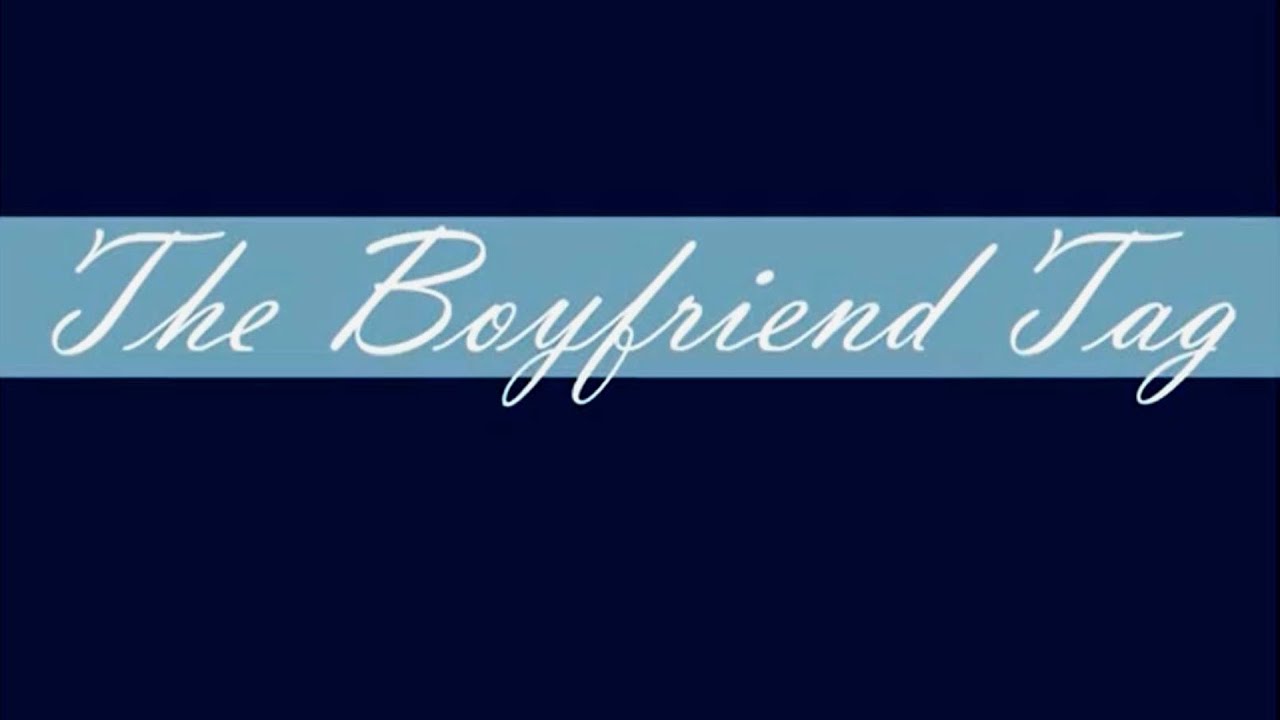 Boyfriend Tag