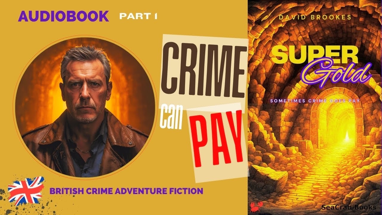 AUDIOBOOK   British Crime Caper   SuperGold by David Brookes