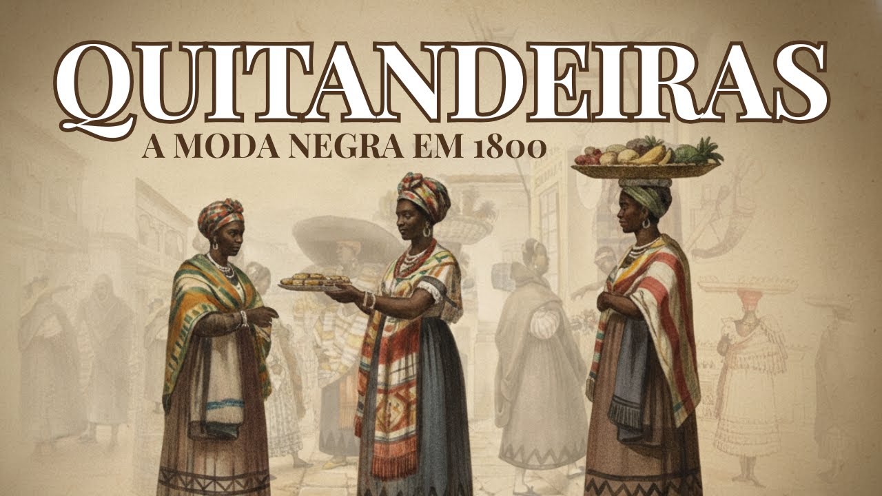 QUITANDEIRAS | Moda negra & resistência no Brasil de 1800