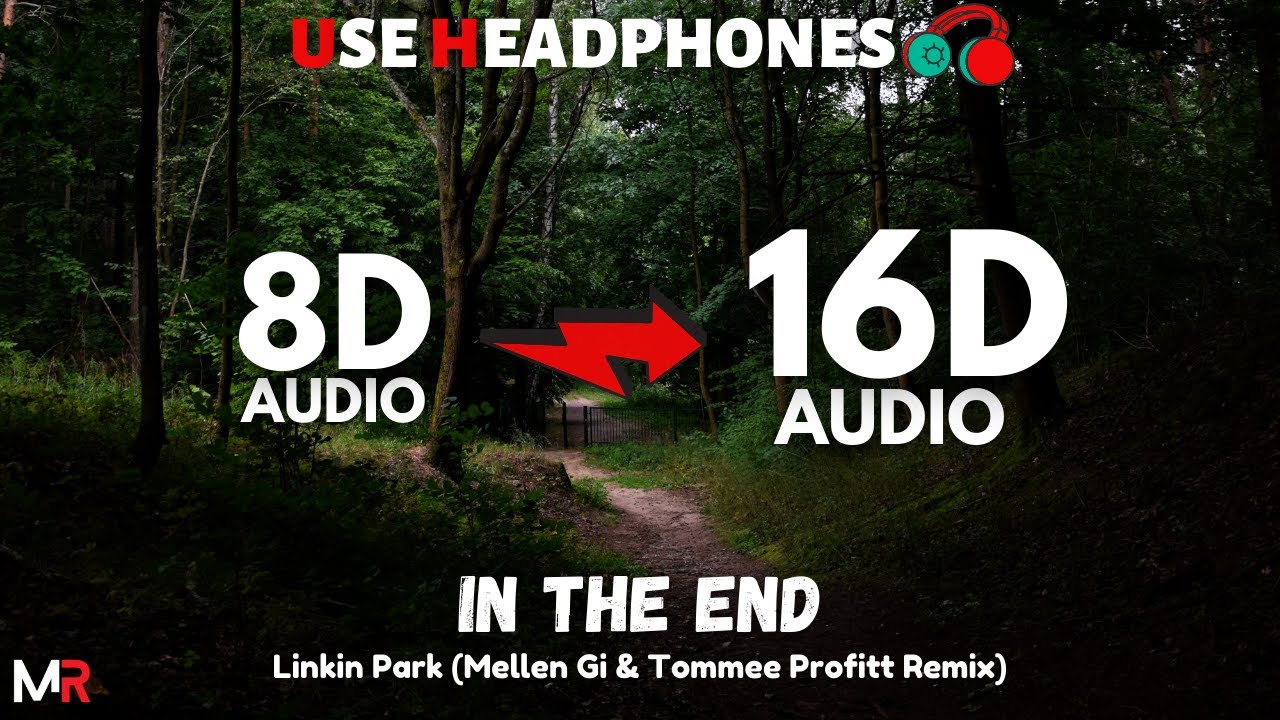 Linkin Park - In The End (Mellen Gi & Tommee Profitt Remix) [16D AUDIO | NOT 8D] 🎧