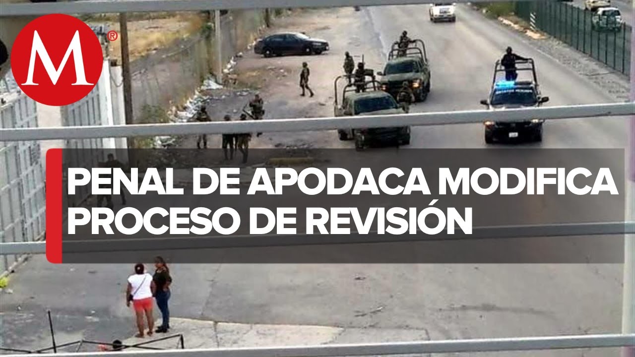 Modifican procedimiento de revisión en penal de Apodaca, Nuevo León