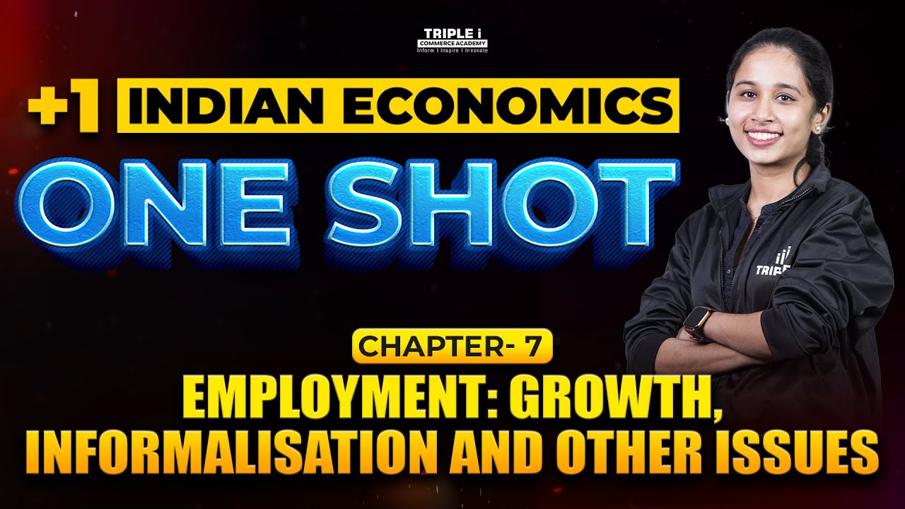 Plus One Indian Economics | Employment: Growth, Informalisation & Other Issues | Mariya | One Shot
