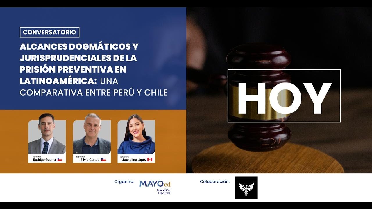 Conversatorio “Alcances Dogmáticos y Jurisprudenciales de la Prisión Preventiva en Latinoamérica”