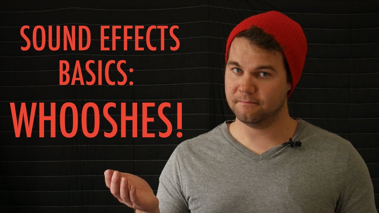 Whoosh! Sound Effects Basics