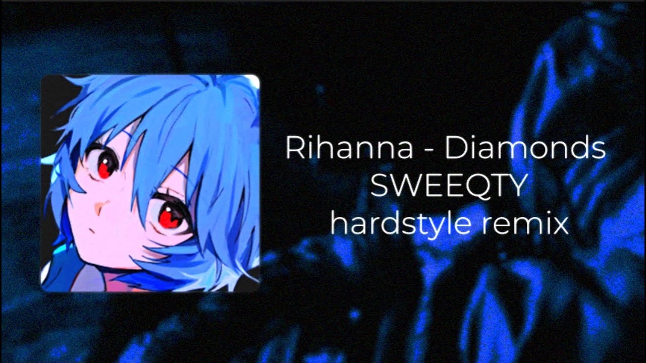 Rihanna - Diamonds ( SWEEQTY hardstyle remix )