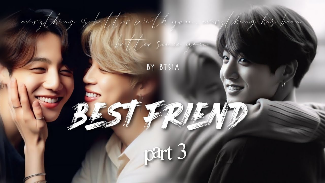 [3/3] 𝗕𝗘𝗦𝗧 𝗙𝗥𝗜𝗘𝗡𝗗: 𝗮 𝗷𝗶𝗸𝗼𝗼𝗸 𝗳𝗮𝗻𝗳𝗶𝗰𝘁𝗶𝗼𝗻 #jikook #kookmin #jikookff
