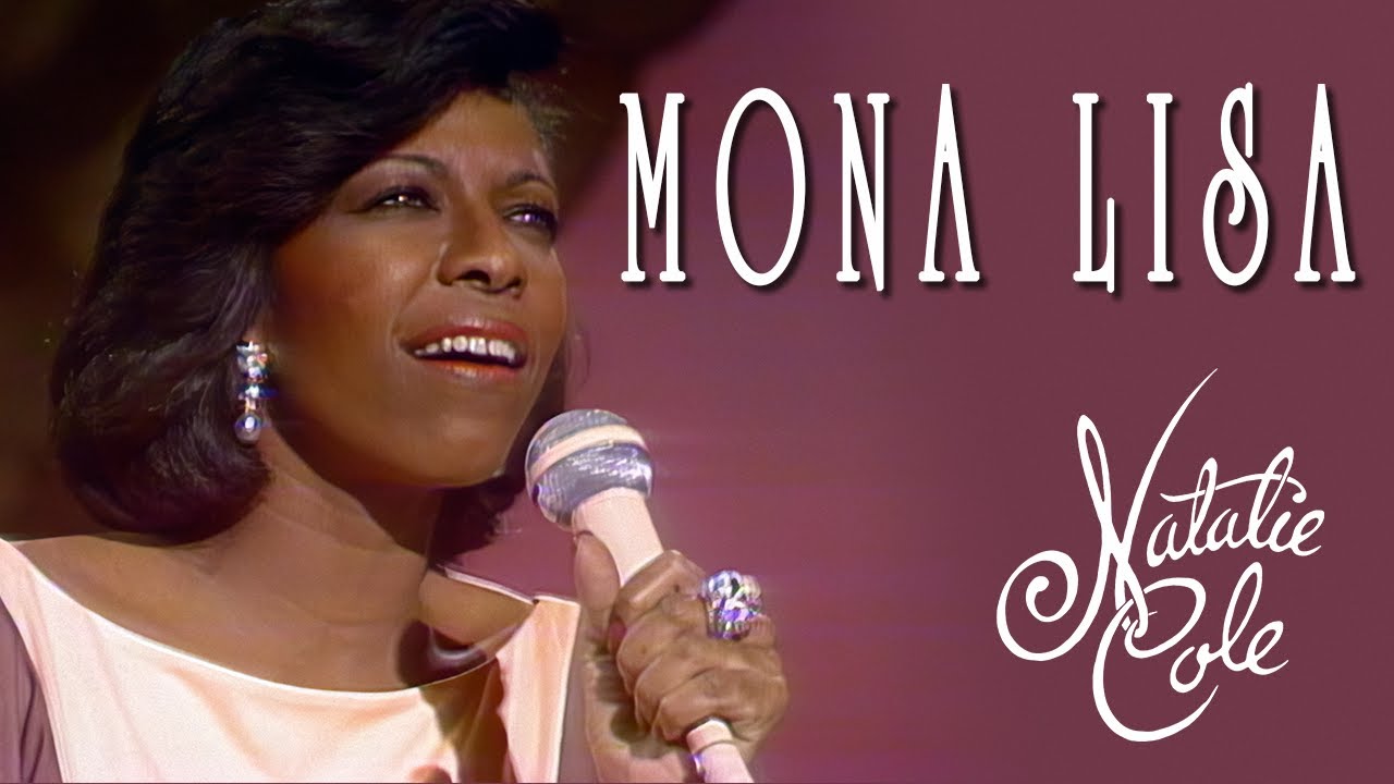 Mona Lisa - Natalie Cole