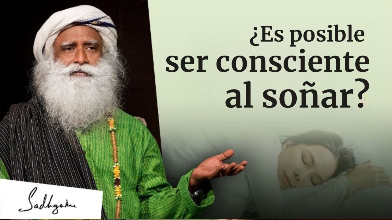 &iquest;Es posible ser consciente durante el sue&ntilde;o?  | Sadhguru Espa&ntilde;ol