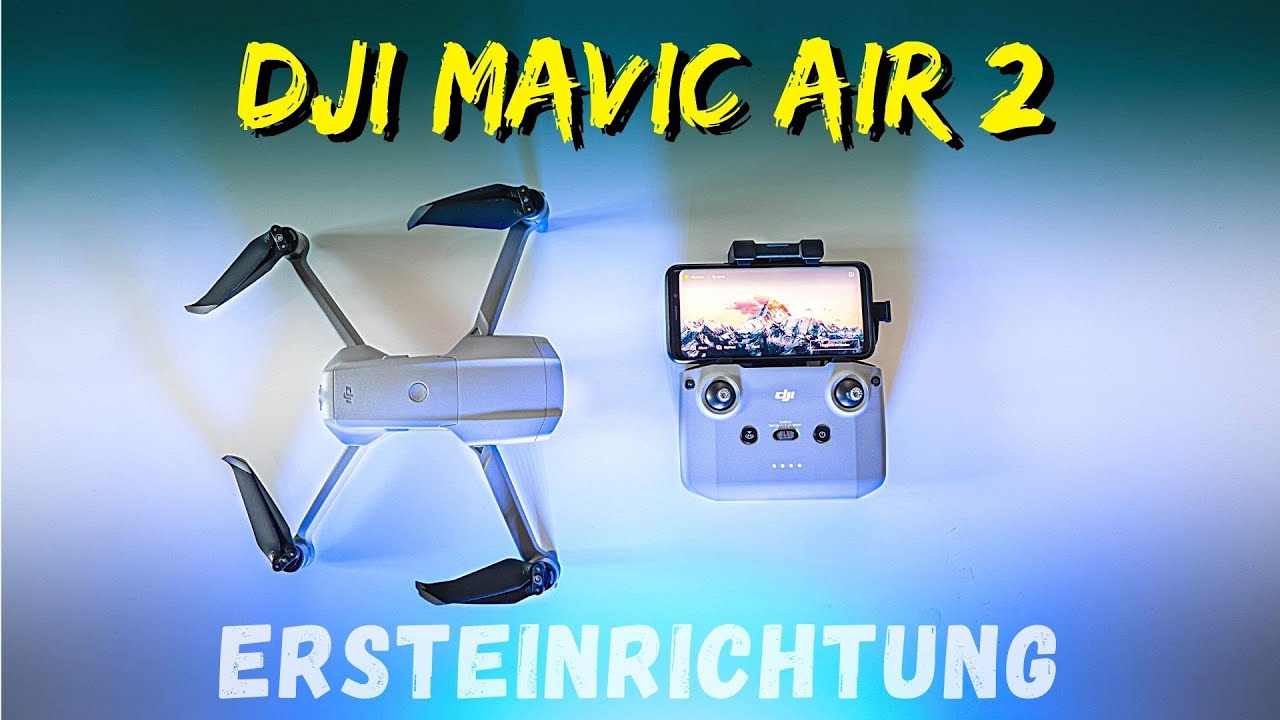 DJI MAVIC AIR 2 // Ersteinrichtung vor dem ersten Flug