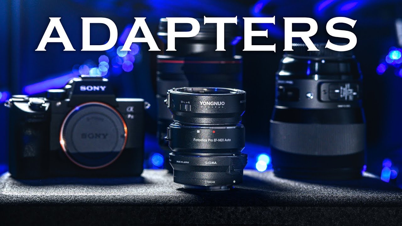 Best Sony AF Adapters for Canon EF Lenses in 2019