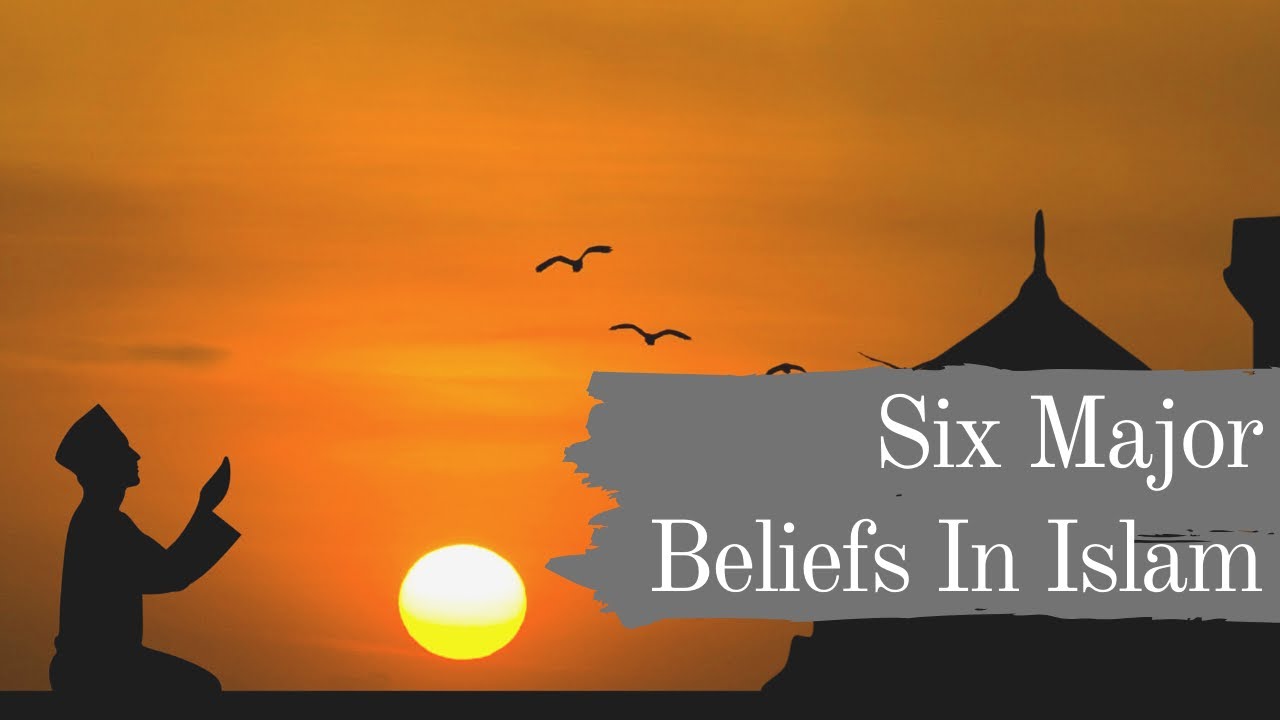 SIX MAJOR BELIEFS IN ISLAM IN ENGLISH | THE ISLAMIC BOOK