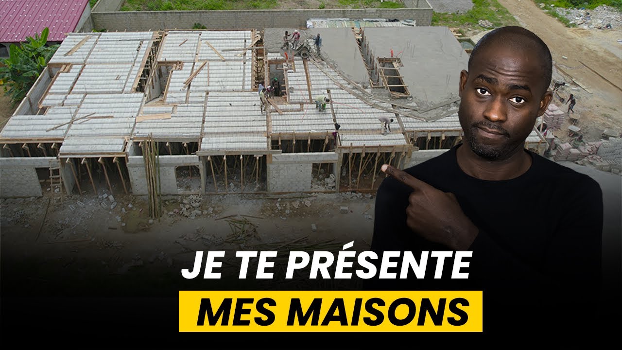 Je te présente mes 4 premières maisons en Cote d'Ivoire