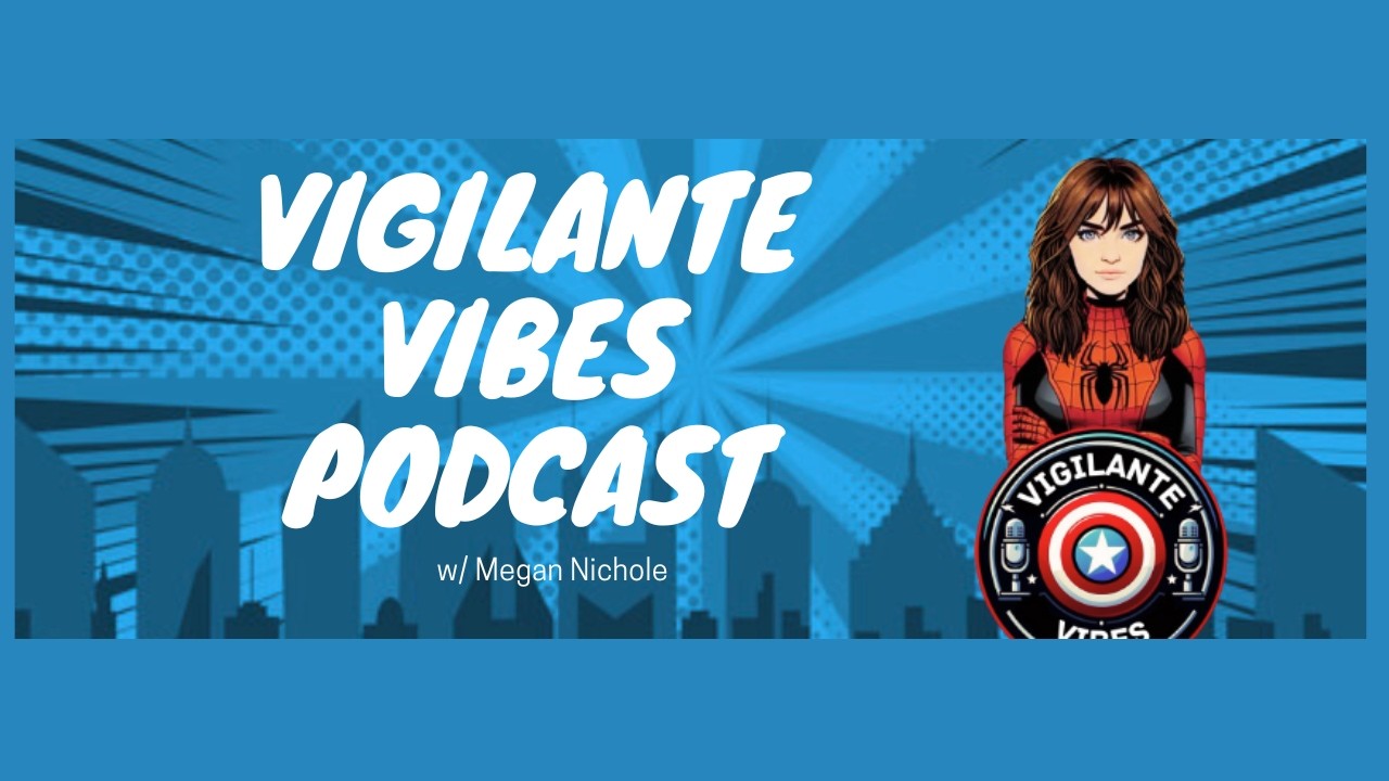 S05 Ep21 - Vibin' w/ Megan Nichole of the Vigilante Vibes Podcast