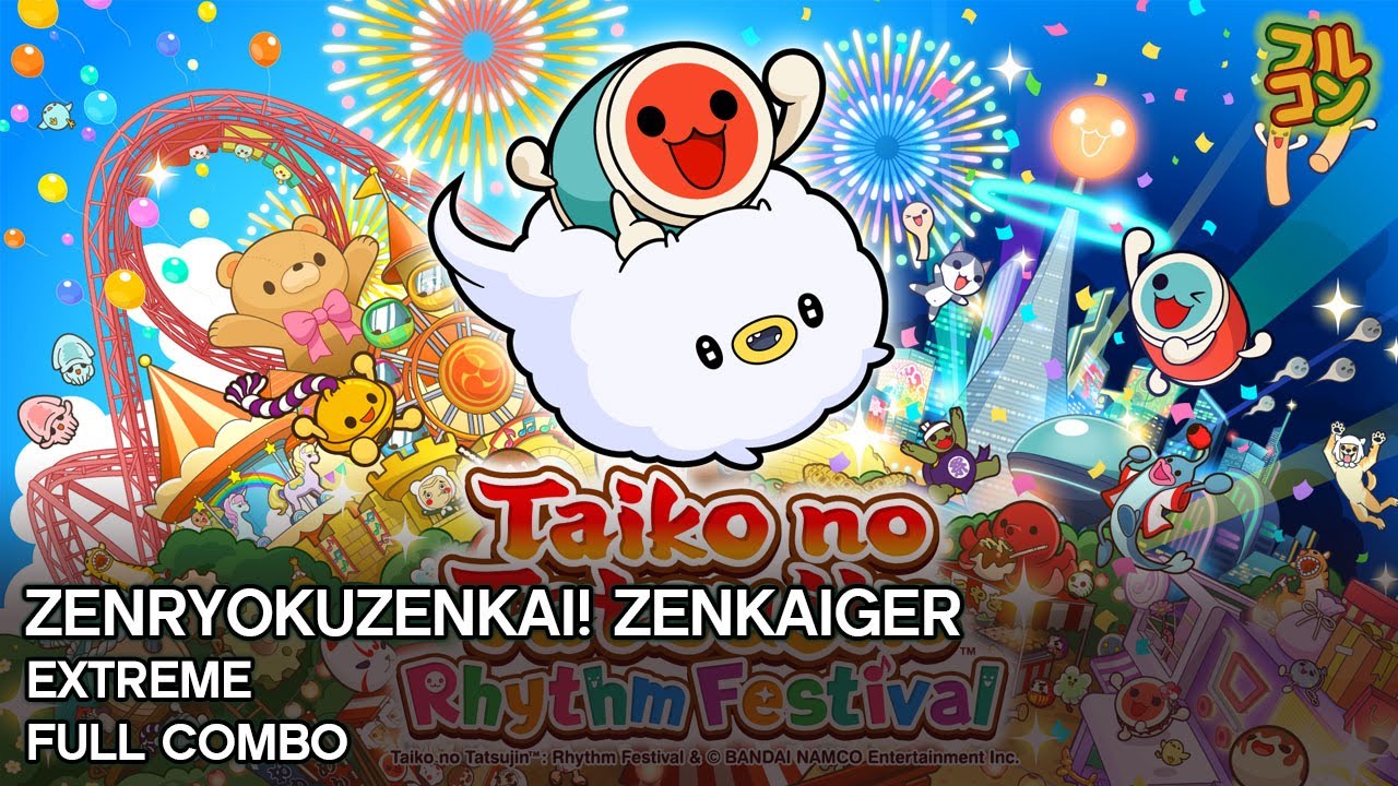 【Taiko no Tatsujin: Rhythm Festival】 ZENRYOKUZENKAI! ZENKAIGER (Cam) Extreme Full Combo