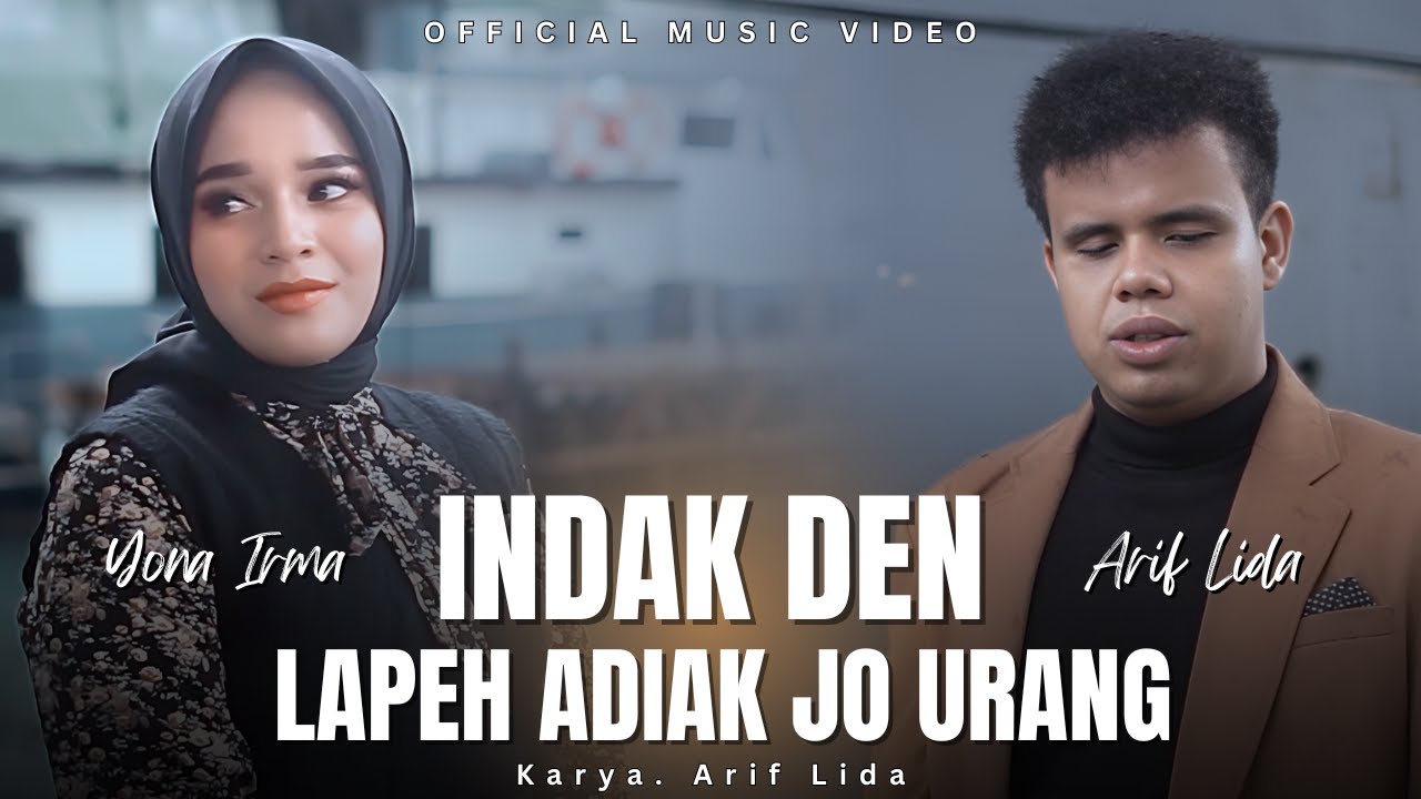 Arif Lida Feat Yona Irma - Indak Den Lapeh Adiak Jo Urang | Lagu Dendang Minang Terbaru 2025