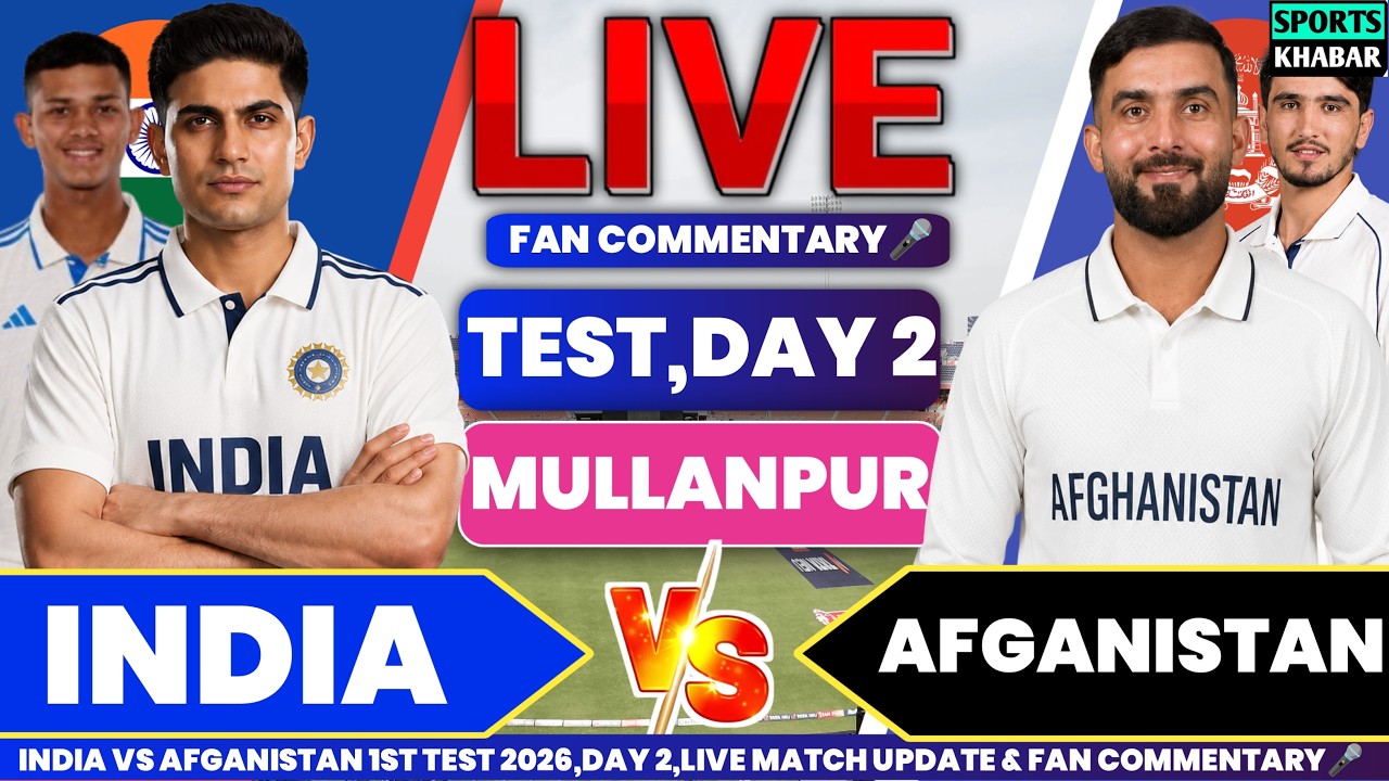 🔴Ind vs Afg 1st Test Day 2 2026 | India vs Afganistan Live Cricket Score & Fan Commentary🎤