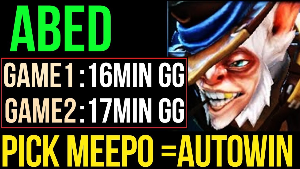 Abed [Meepo] Autowin Meepo King - 16min Fast Game GG Dota2