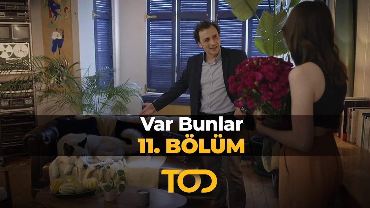 Var Bunlar 11. Bölüm