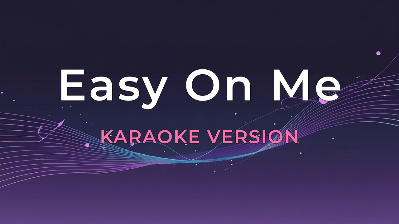 Easy On Me – Adele | Karaoke Version