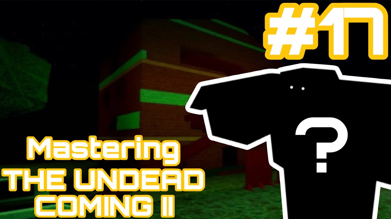 Mastering THE UNDEAD COMING II | Roblox The Bear Mastery Part 17
