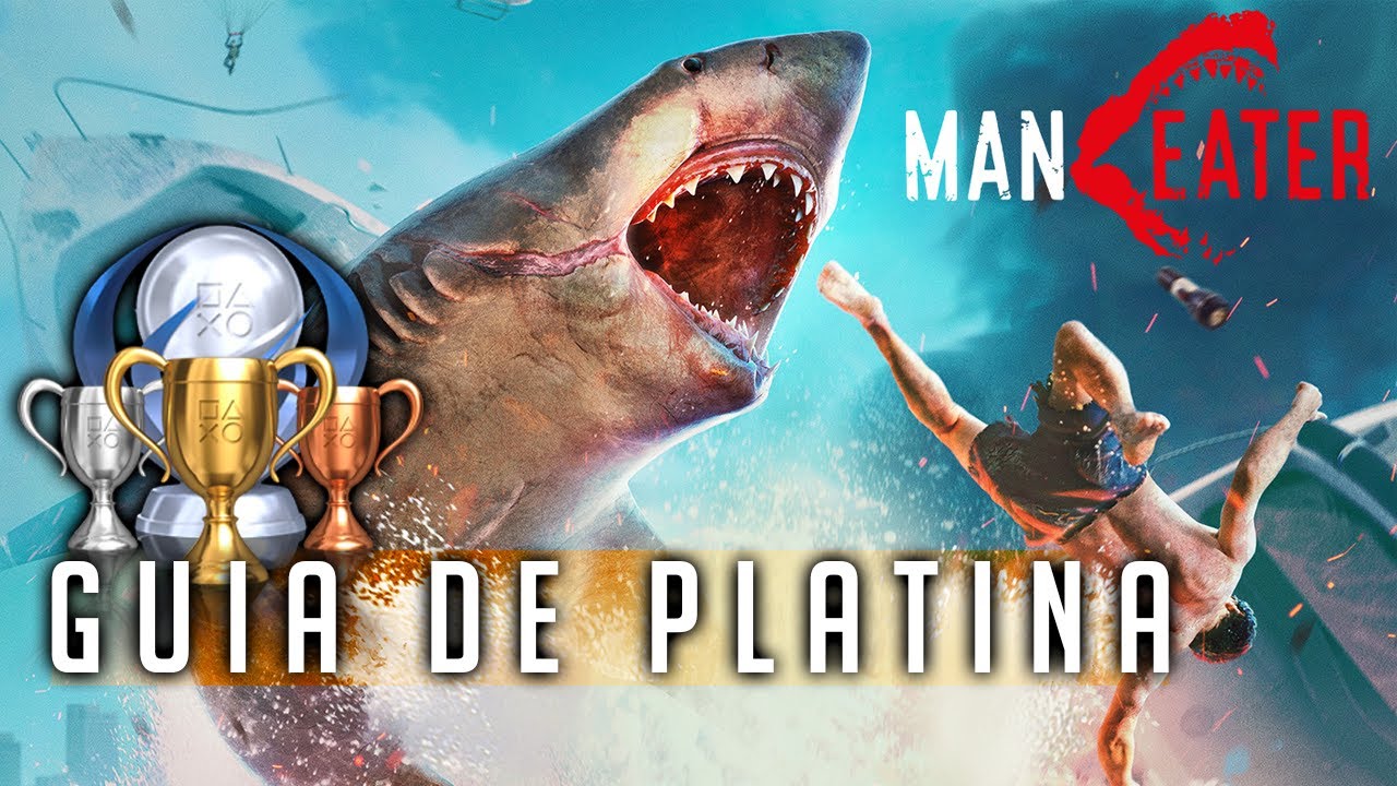 Maneater - Guia de Platina | Dicas de Platina