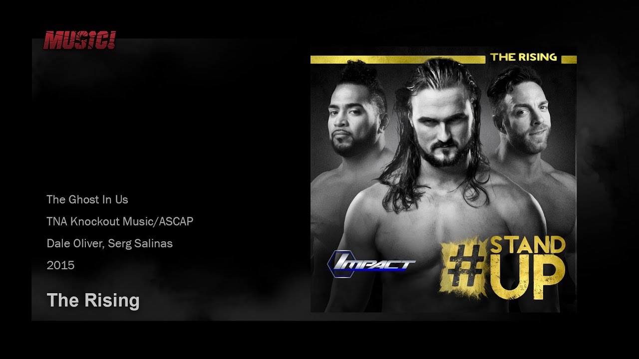 TNA: 2015 The Rising Theme (The Ghost In Us)