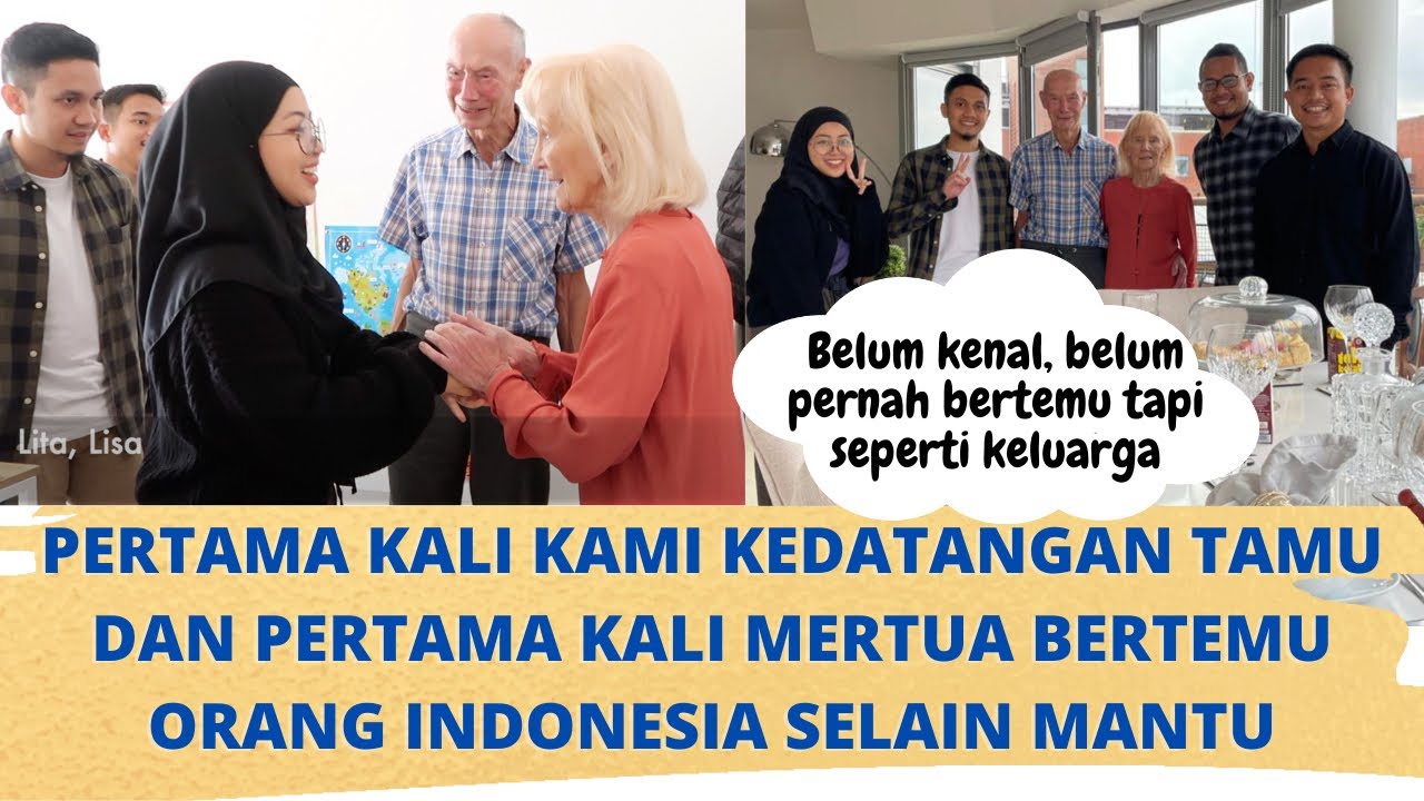 Pertamakali Kedatangan Tamu Dan Pertama Kali Mertua Bertemu Orang Indonesia