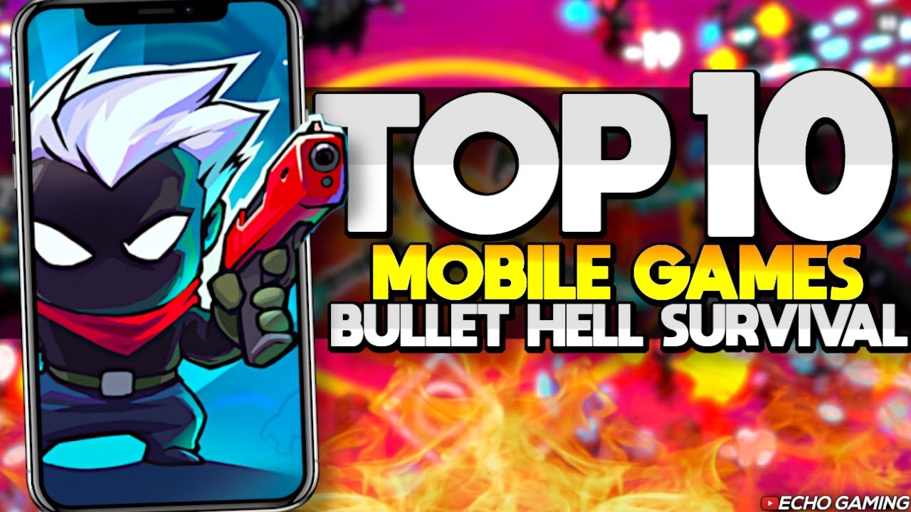 Top 10 Best Mobile Bullet Hell Survival Games