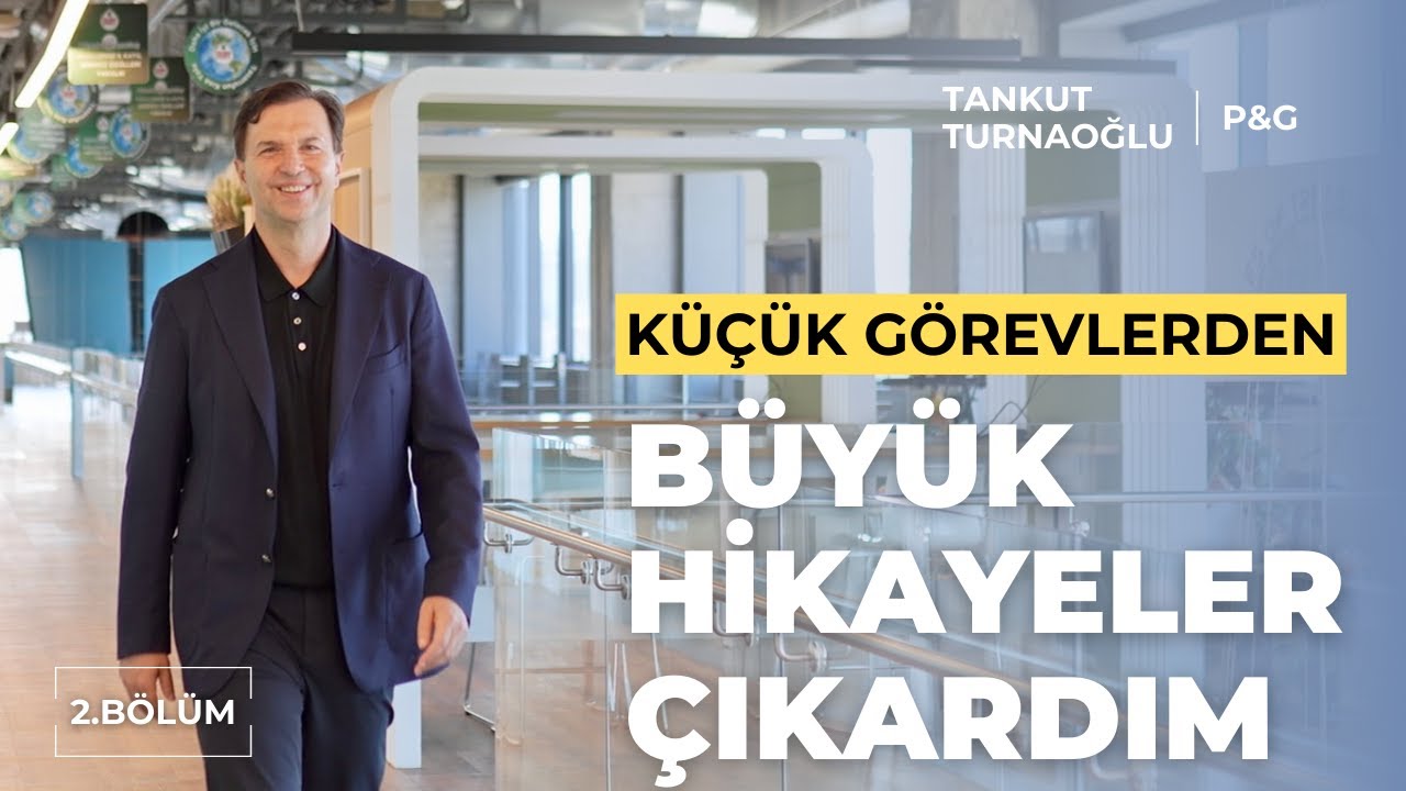 Şirketler Paranoid Optimist Olmalı | Tankut Turnaoğlu | P&G Türkiye, Kafkasya ve Orta Asya G.Müdürü