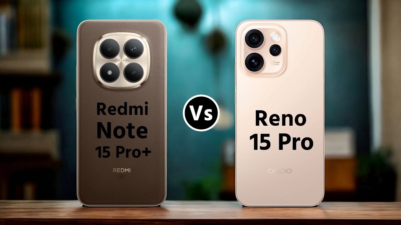 Redmi Note 15 Pro Plus Vs Oppo Reno 15 Pro || Which One is Better?