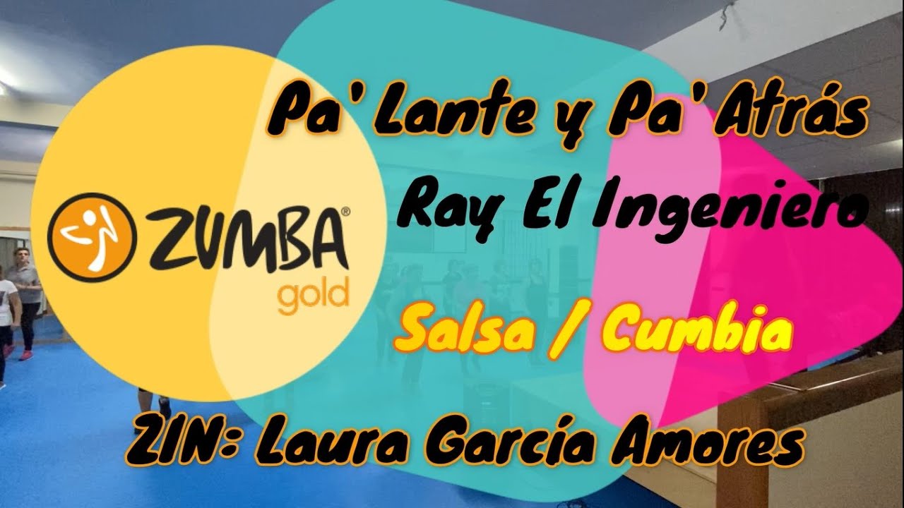 Zumba Gold // pa' lante y pa' atrás - Ray El Ingeniero // ZIN: Laura García Amores