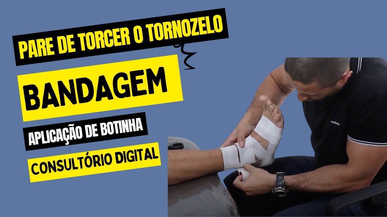 PARE DE TORCER O TORNOZELO, BANDAGEM RÍGIDA
