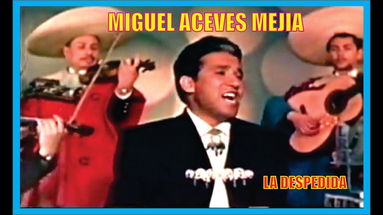 Miguel Aceves Mejia-La Despedida-Mexico-Producciones Vicari.(Juan Franco Lazzarini)