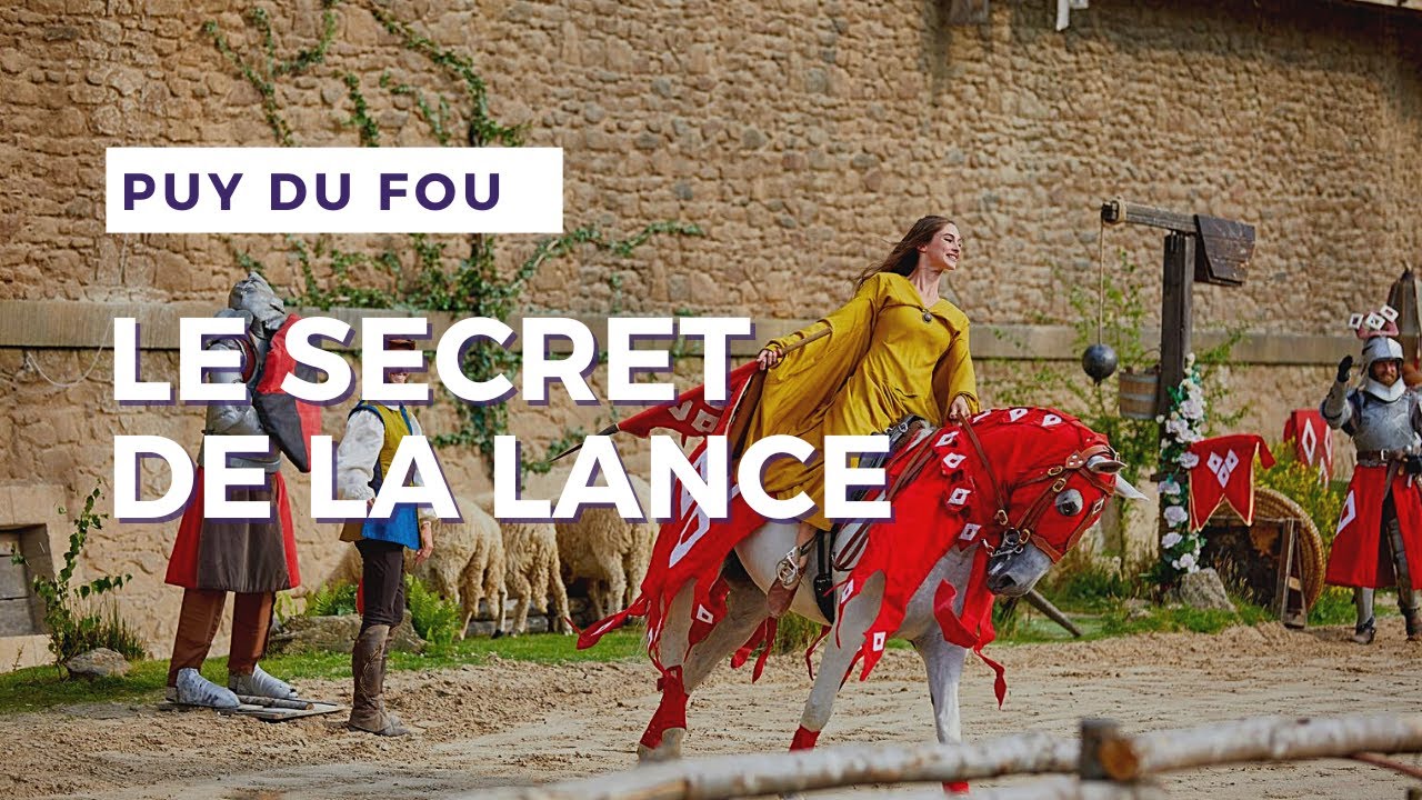 PUY DU FOU | Le Secret de la Lance | Spectacle historique