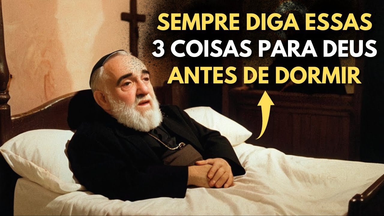 Diga estas 3 coisas a Deus sempre antes de dormir, antes que seja tarde - Padre Pio revelou